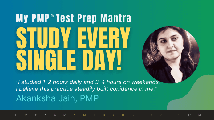 PMP test prep became easier by studying every day, explains Akanksha Jain