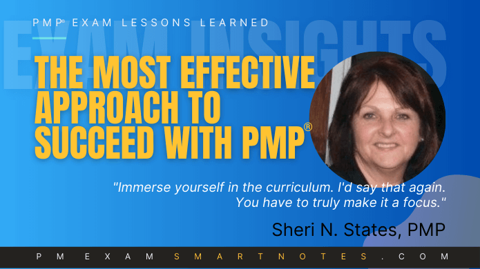 most effective PMP approach Sheri N. States shares her PMP secrets.