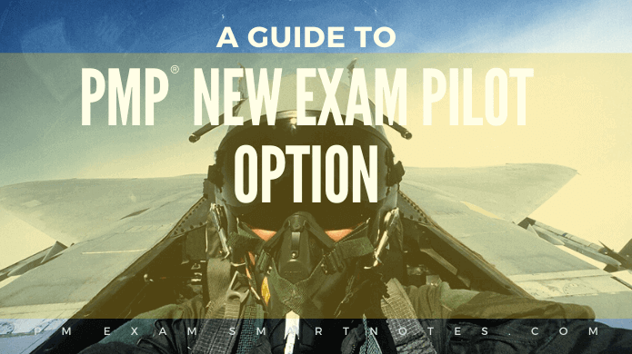 New PMP Exam pilot option in 2020 - in-depth analysis guide to decide whether this is for you