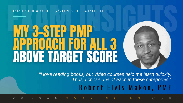 PMP Approach Robert shares that gave him 3 Above Target Score