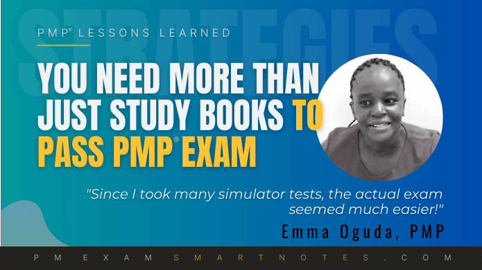 PMP exam takes more than study resources, shares Emma.