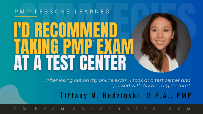 PMP exam at test center is beneficial - Tiffany