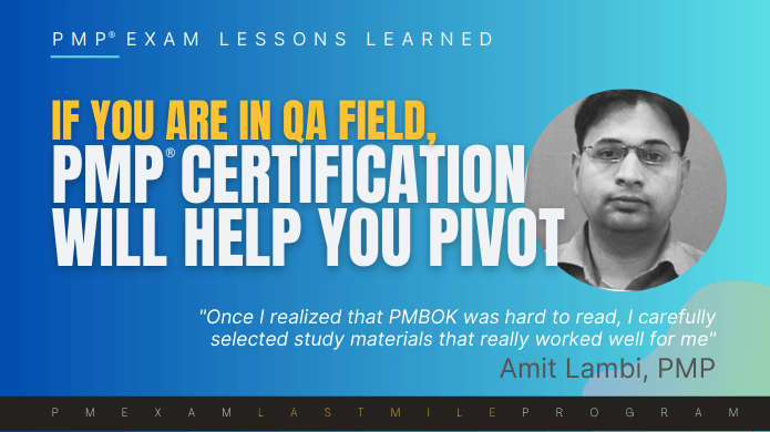 PMP for QA lead helps grow as well as pivot, says Amit, while sharing his PMP secrets