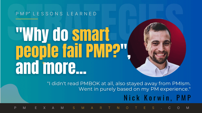 "Why do smart people fail PMP?", and more, in PMP Lessons Learned with Nick Korwin, PMP