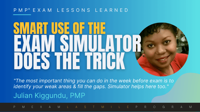 Smart use of PMP simulator exam questions helped, says Juliam, and shares how, in this article.