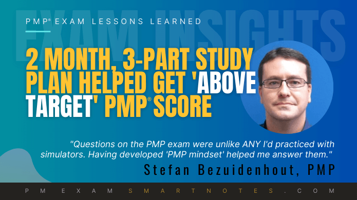 PMP study plan of 2 months with 3-part approach won Above Target score for Stepan, who explains here exactly how he did it.
