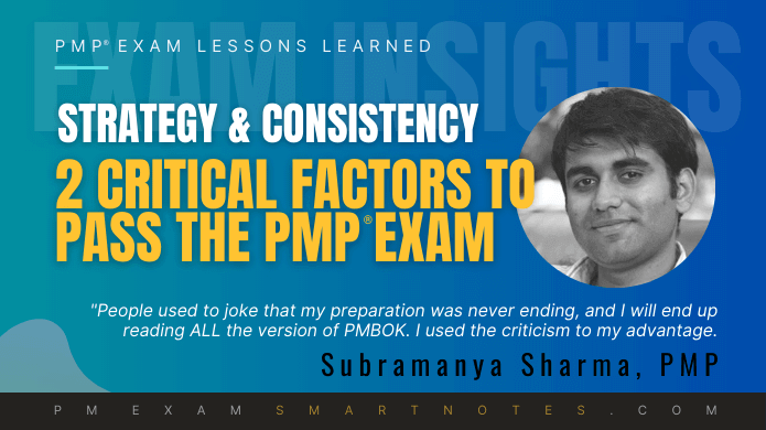 Project management professional (PMP) exam is hard but can be conquered with consistent execution of a smart strategy, says Subramanya, after acing it with 3AT score recently. 
