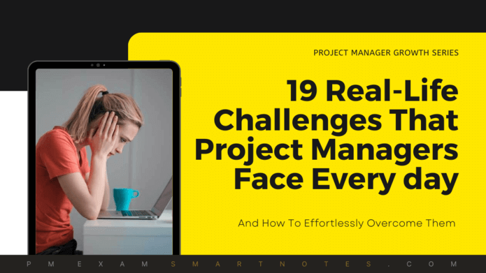 19 real life project management challenges that project managers face daily, and their solutions.