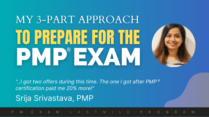 studying for pmp exam using 3-step approach - by Srija Srivastava
